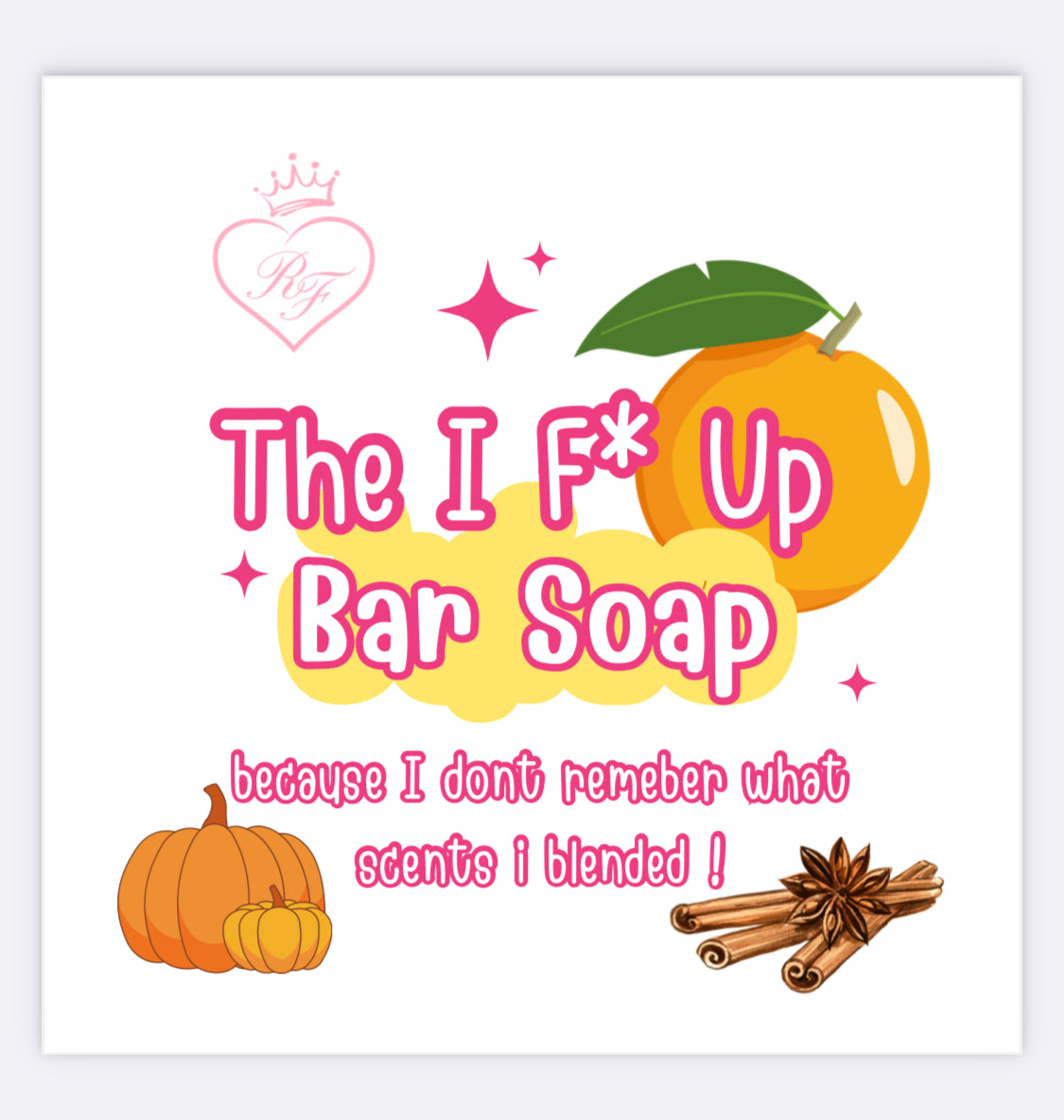 The I F* Up Bar Soap
